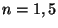 $n=1,5$