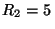 $R_2 = 5\,$