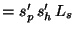 $ = s'_p \,s'_h \,L_s$
