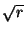 $\sqrt{r}$