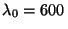 $\lambda _0 = 600\,$