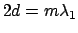 $2d = m \lambda_1$