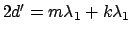 $2d' = m \lambda_1 + k\lambda_1$