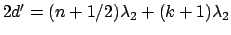 $2d' = (n + 1/2) \lambda_2 + (k+1) \lambda_2$