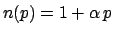 $n(p) = 1 + \alpha \,p$