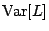 $\mbox{Var}[L]$