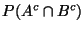 $P(A^c \cap B^c)$