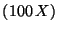 $(100 \,X)$