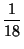 $\displaystyle\frac{1}{18}$