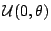 ${\cal U}(0, \theta)$