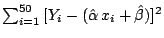 $\sum_{i=1}^{50} \,[Y_i - (\hat{\alpha} \,x_i + \hat{\beta})]^2$