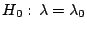 $H_0: \,\lambda = \lambda_0$