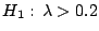 $H_1: \,\lambda > 0.2$