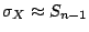 $\sigma_X \approx S_{n-1}$