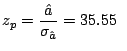 $z_p = \displaystyle\frac{\hat{a}}{\sigma_{\hat{a}}} = 35.55 \;\;$