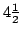$ 4\tfrac{1}{2}$